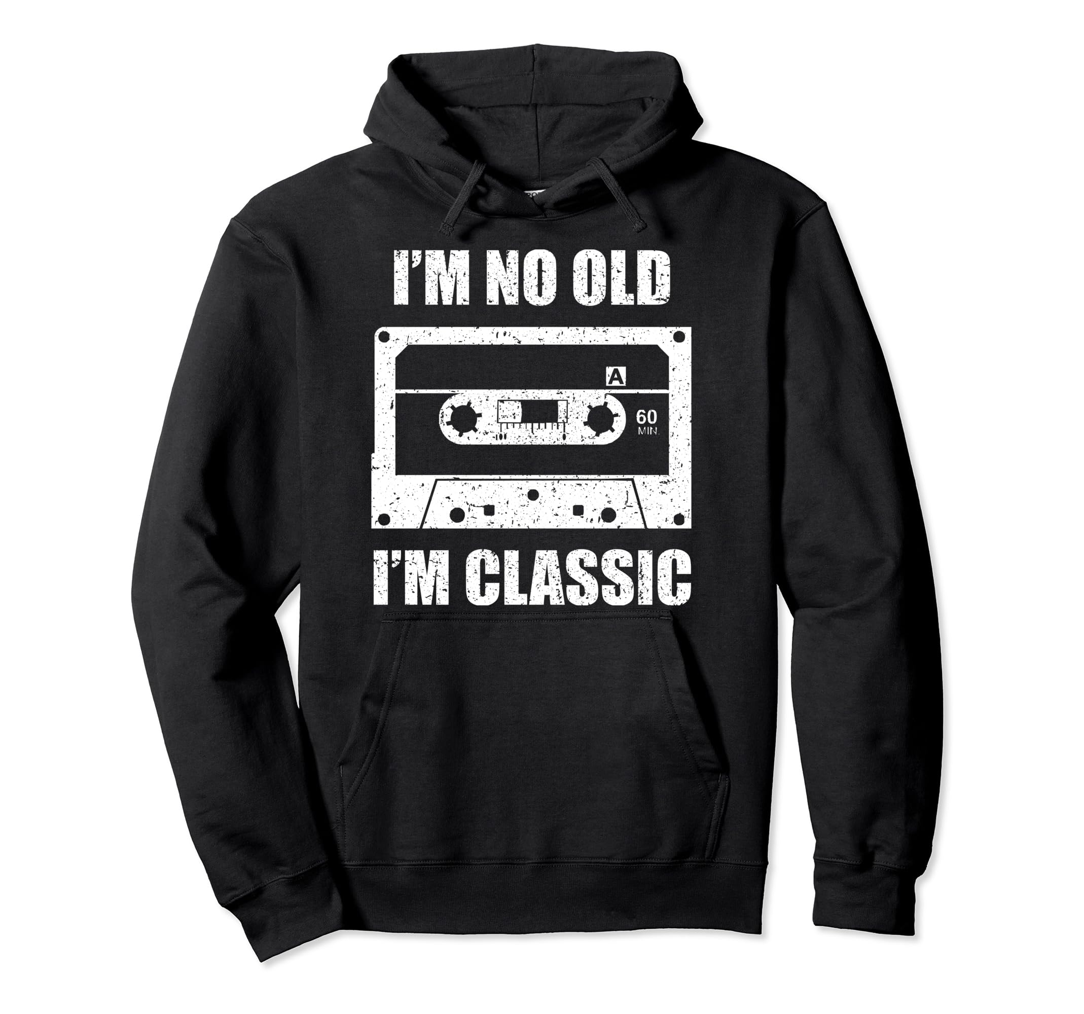 Im Not Old Im Cassette Tape Hoodie - Aesthetic Graphic Men Women - T-Shirt, Sweatshirt, Hoodie