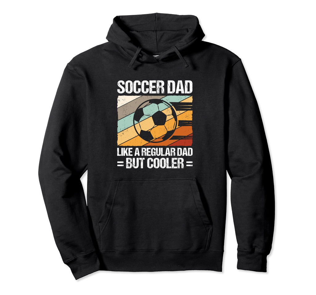 Soccer Family Support Sport Game Hoodie - Casual Everyday Wear Men Women - T-Shirt, Sweatshirt, Hoodie
