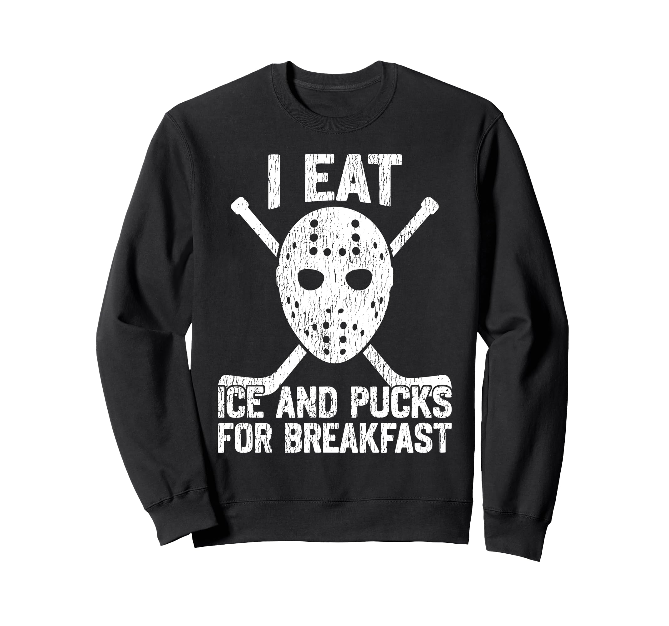 Ice Hockey Goalie Goalkeeper I Sweatshirt - Fun Novelty Design Men Women - T-Shirt, Sweatshirt, Hoodie