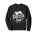 Soccer Dad Sweatshirt - Aesthetic Graphic Unisex - T-Shirt, Sweatshirt, Hoodie