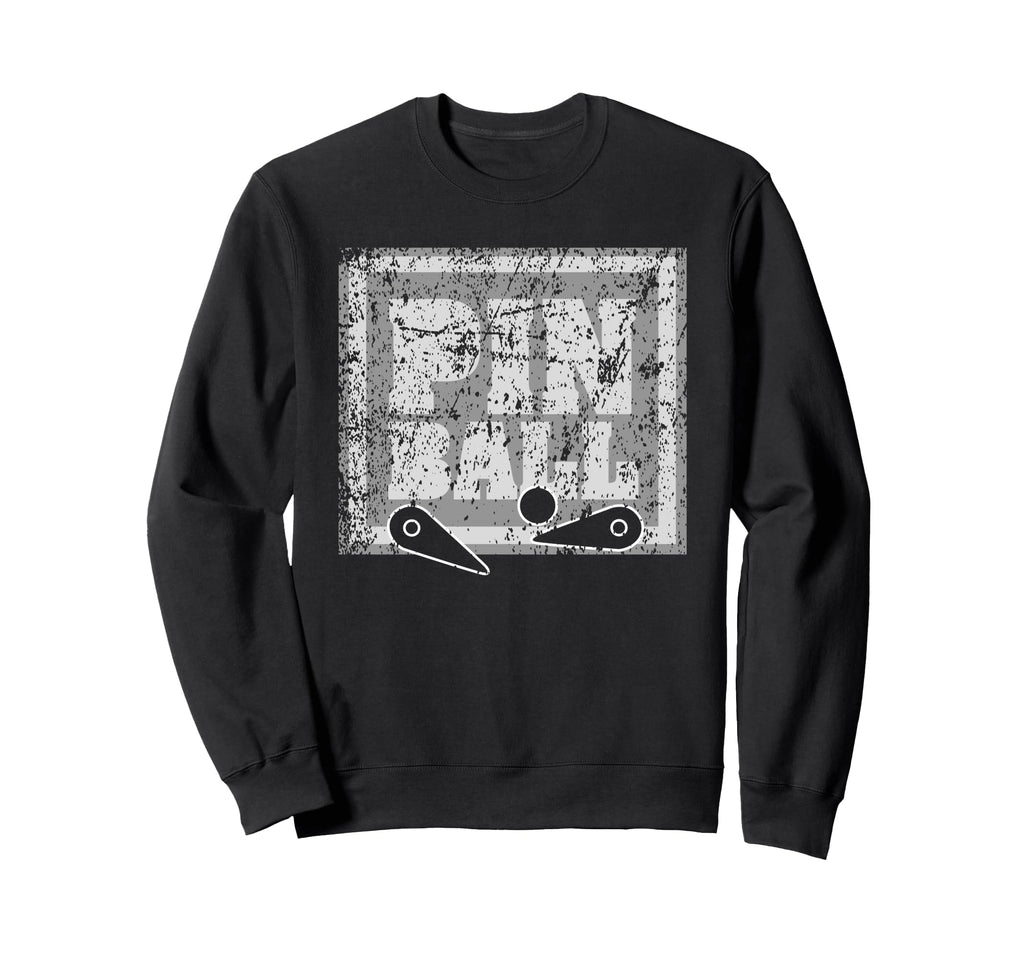 Pinball Funny Pinballer Machine Sweatshirt - Casual Everyday Wear Unisex - T-Shirt, Sweatshirt, Hoodie