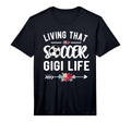 Mens Living That Soccer Gigi Life T-Shirt - Unique Graphic Men Women - T-Shirt, Sweatshirt, Hoodie
