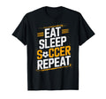 Eat Sleep Soccer Repet Goalie Player T-Shirt - Custom Art Print Men Women - T-Shirt, Sweatshirt, Hoodie