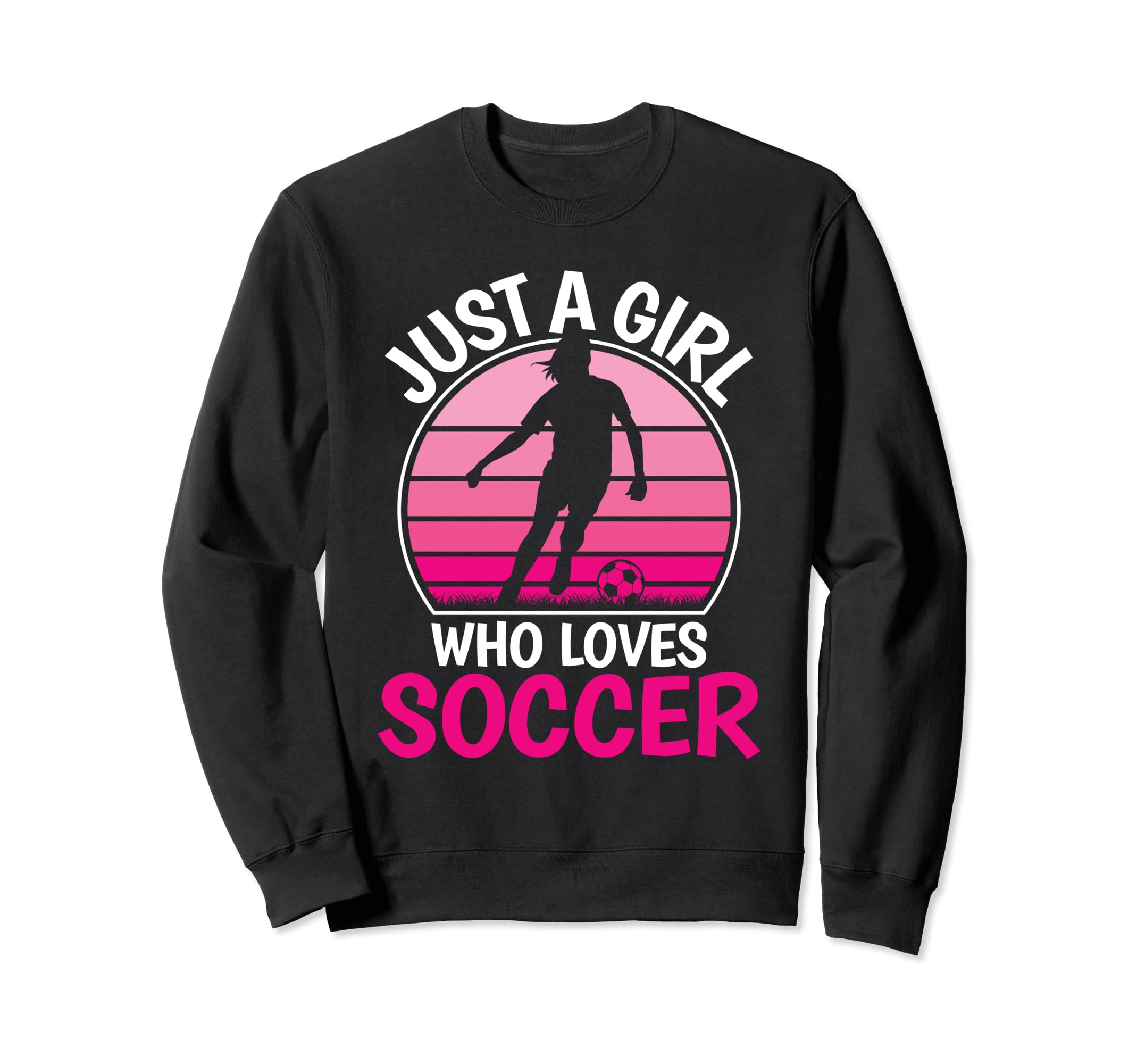Just Who Loves Soccer Soccer Player Sweatshirt - Trendy Graphic for Adults - T-Shirt, Sweatshirt, Hoodie