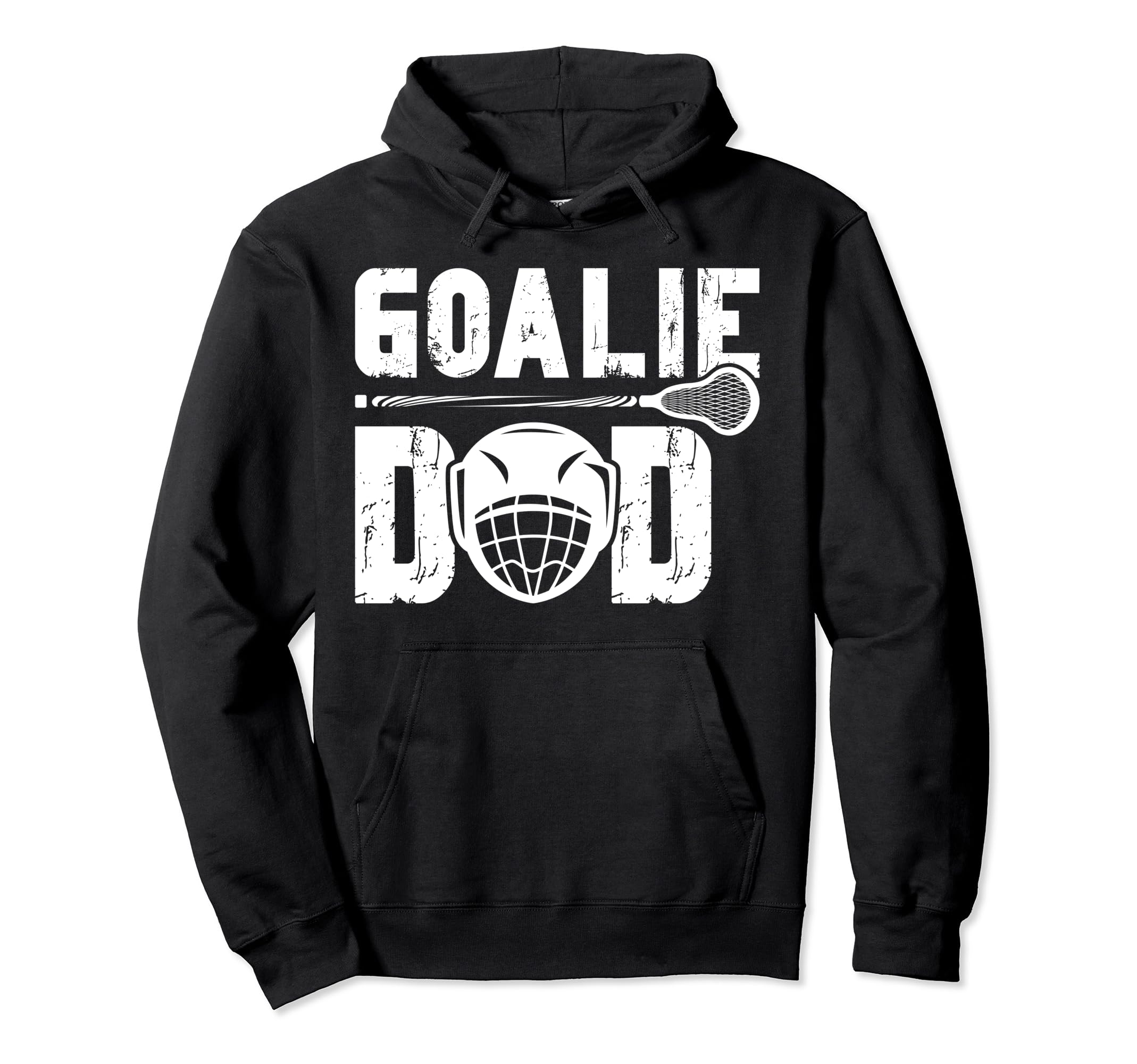 Lacrosse Goalie Dad Lacrosse Goalkeeper Hoodie - Novelty Apparel Men Women - T-Shirt, Sweatshirt, Hoodie