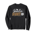 Soccer Goalie Aunt Soccer Keeper Sweatshirt - Streetwear Style Men Women - T-Shirt, Sweatshirt, Hoodie