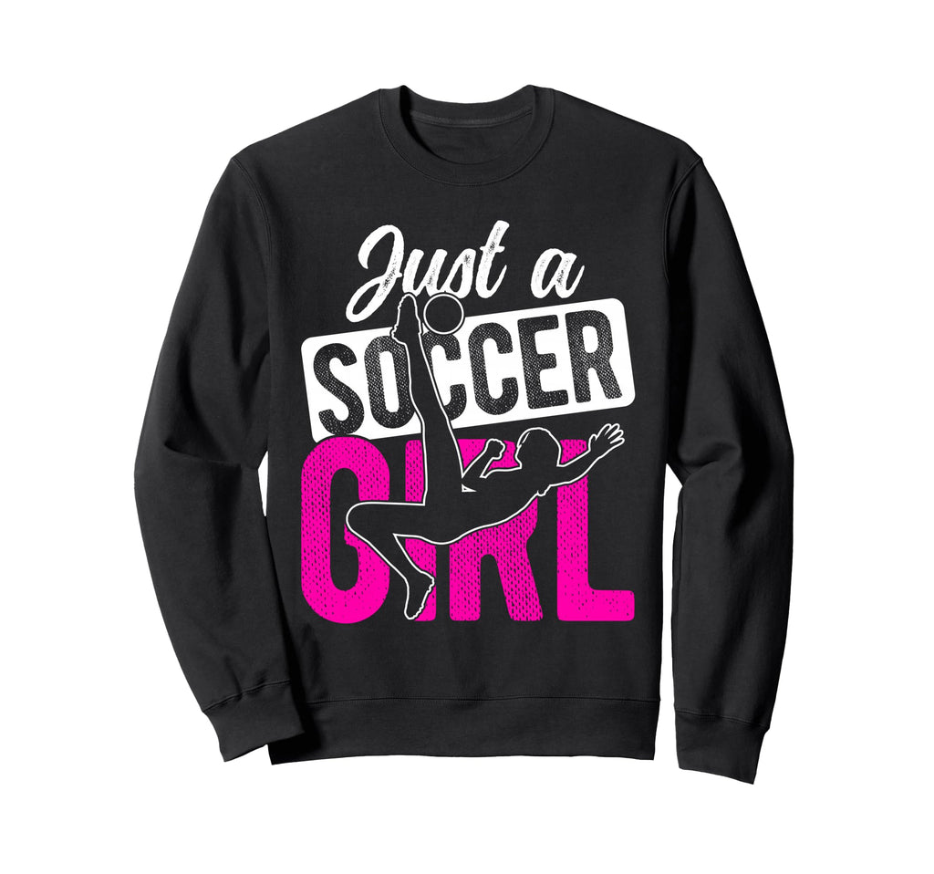 Just Soccer Sweatshirt - Casual Everyday Wear Men Women - T-Shirt, Sweatshirt, Hoodie