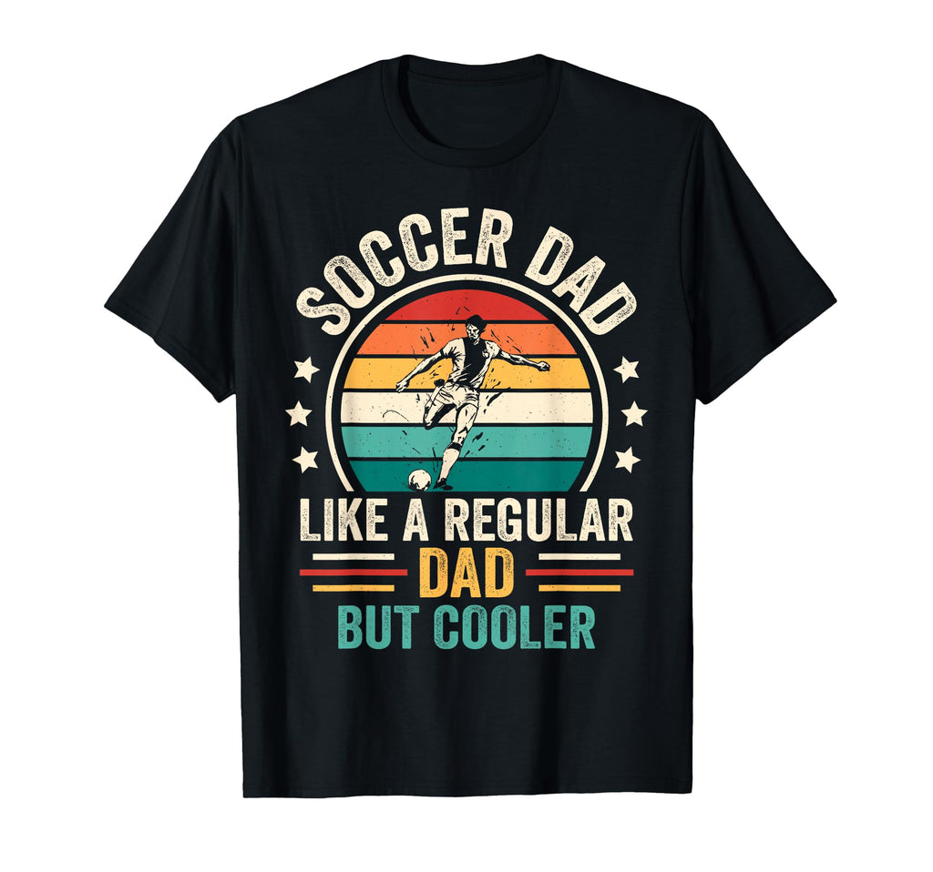 Soccer Dad Like Regular Dad But Cooler T-Shirt - Graphic Print for Adults - T-Shirt, Sweatshirt, Hoodie