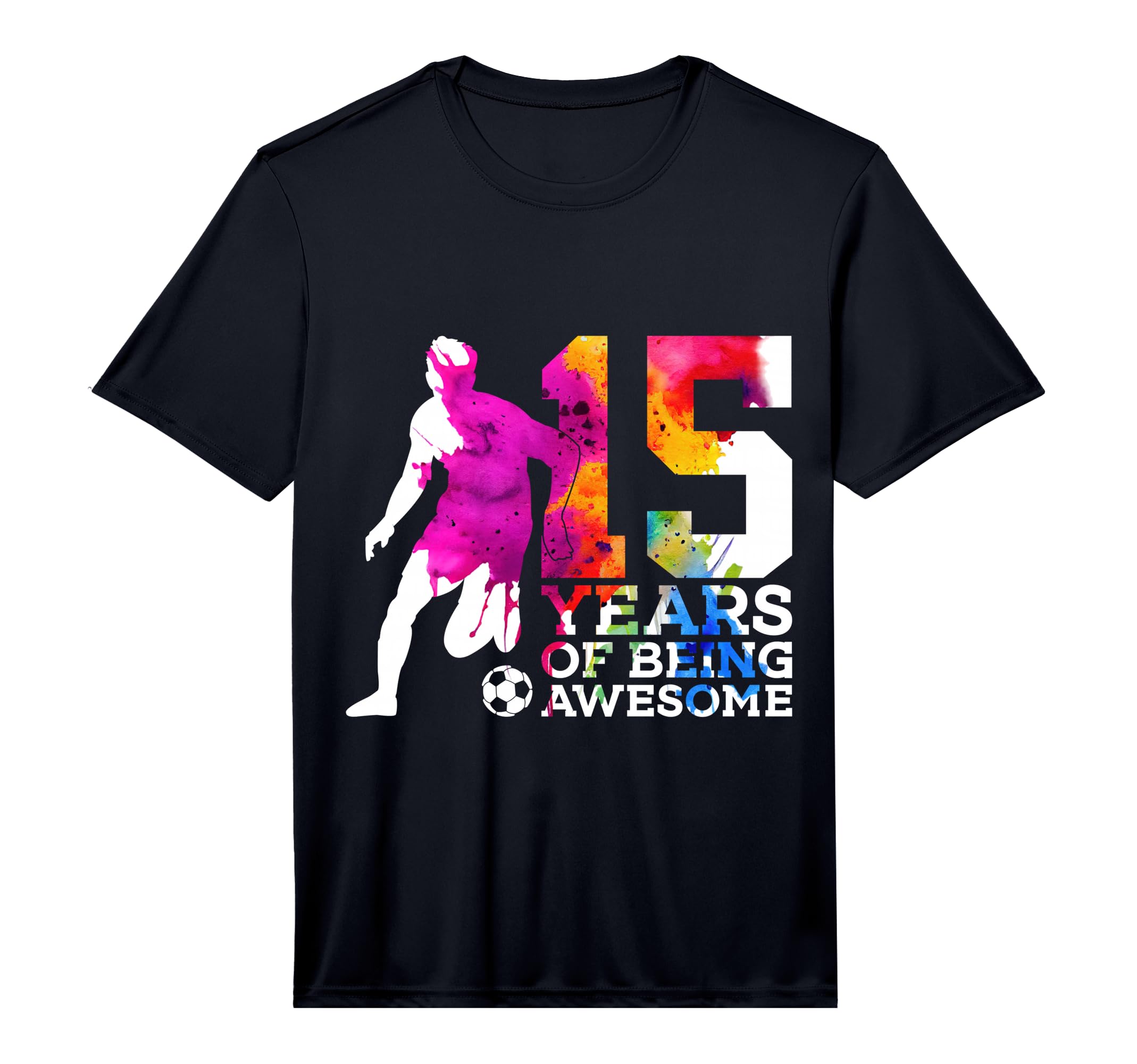 15 Years Being Awesome Soccer 15Th T-Shirt - Minimalist Print Men Women - T-Shirt, Sweatshirt, Hoodie