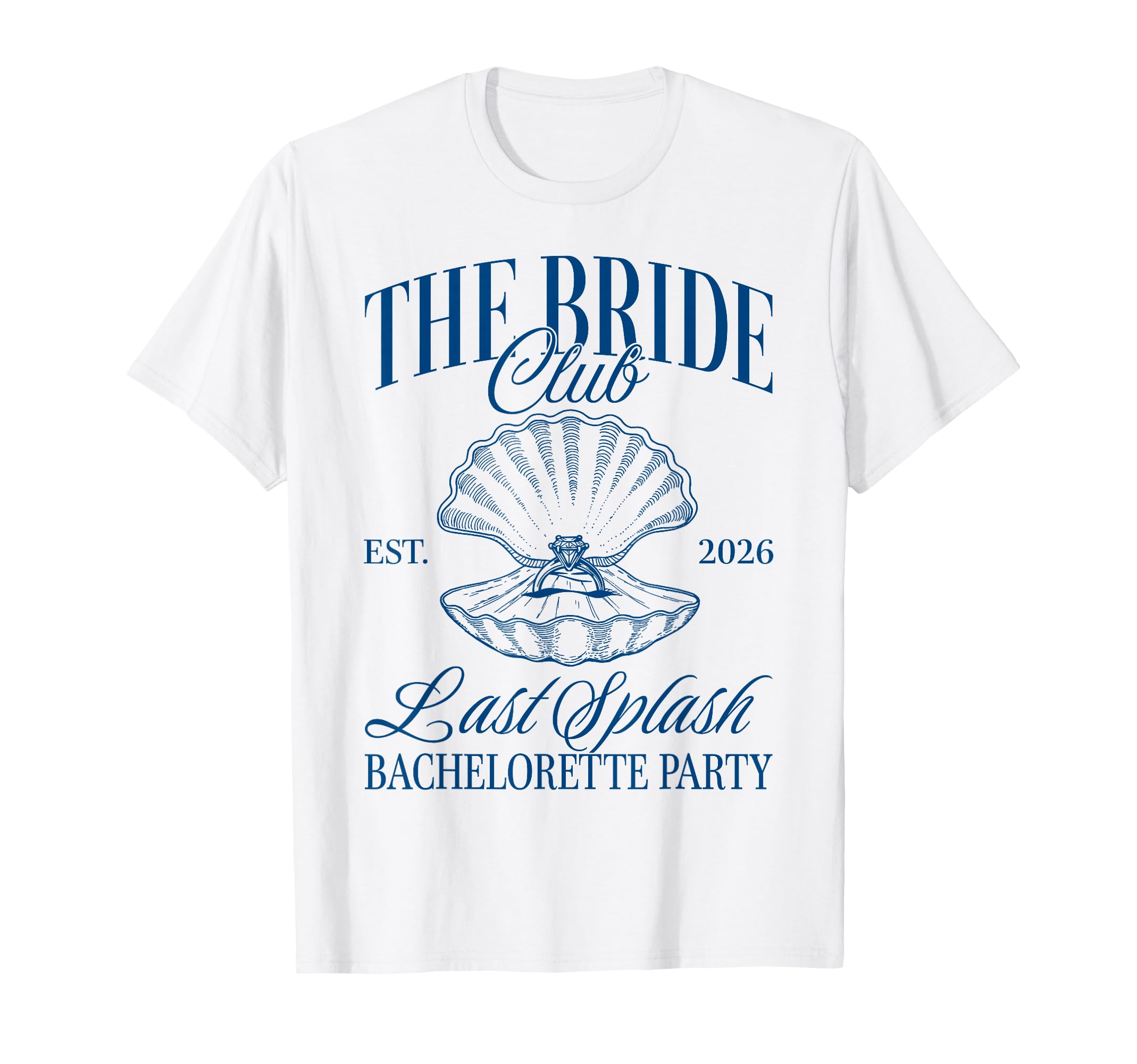 Bride Club Est 2026 Last Splash T-Shirt - Custom Art Print for Adults - T-Shirt, Sweatshirt, Hoodie
