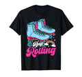 Roller Skating Skate 1970S Keep Rolling T-Shirt - Streetwear Style Unisex - T-Shirt, Sweatshirt, Hoodie