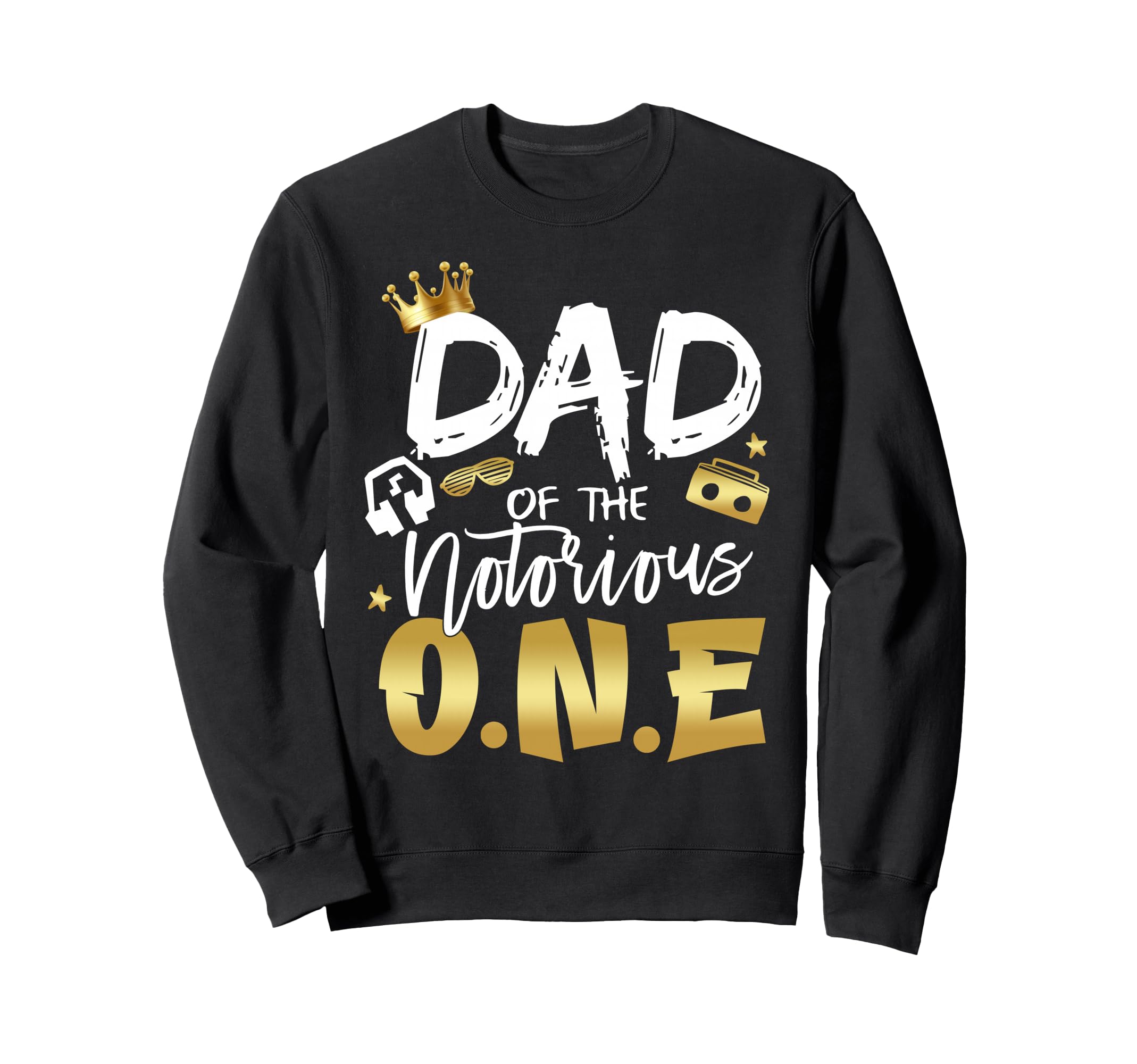 Dad Notorious One Old School 1St Hip Sweatshirt - Custom Art Print Unisex - T-Shirt, Sweatshirt, Hoodie