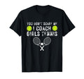 You Dont Scare Me I Coach Tennis T-Shirt - Casual Everyday Wear Unisex - T-Shirt, Sweatshirt, Hoodie