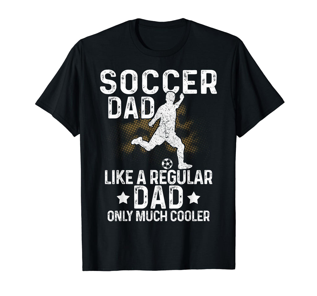 Proud Soccer Dads Soccer Fans Soccer T-Shirt - Aesthetic Graphic Unisex - T-Shirt, Sweatshirt, Hoodie