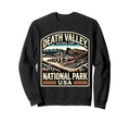 Death Valley National Park Sweatshirt - Casual Everyday Wear Men Women - T-Shirt, Sweatshirt, Hoodie