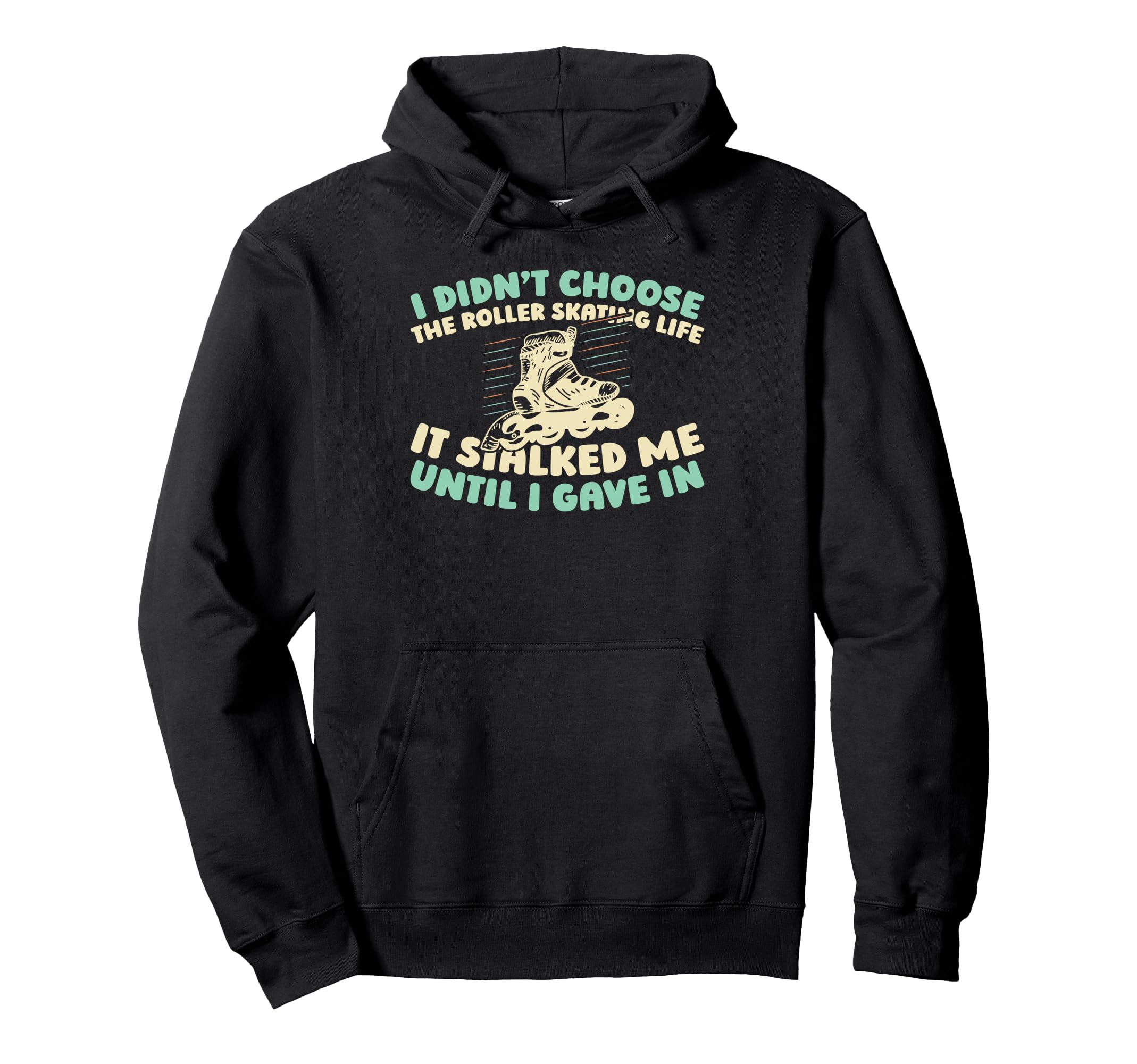 Skates Skater Roller Skating Hoodie - Graphic Print Unisex - T-Shirt, Sweatshirt, Hoodie