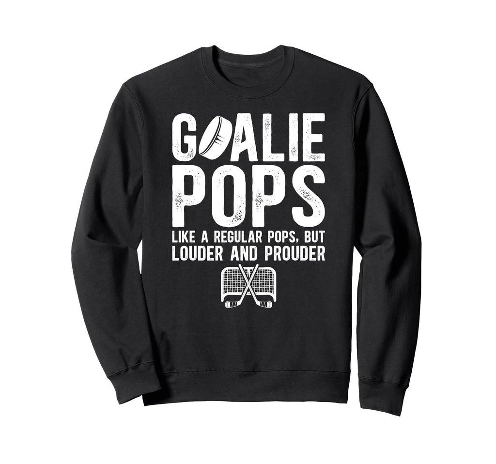Hockey Goalie Pops Ice Hockey Sweatshirt - Trendy Graphic for Adults - T-Shirt, Sweatshirt, Hoodie