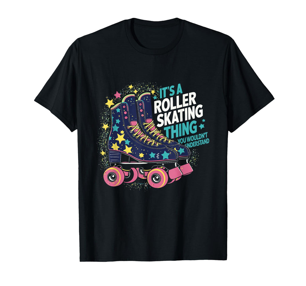 Roller Skate Its Roller Skating T-Shirt - Aesthetic Graphic for Adults - T-Shirt, Sweatshirt, Hoodie