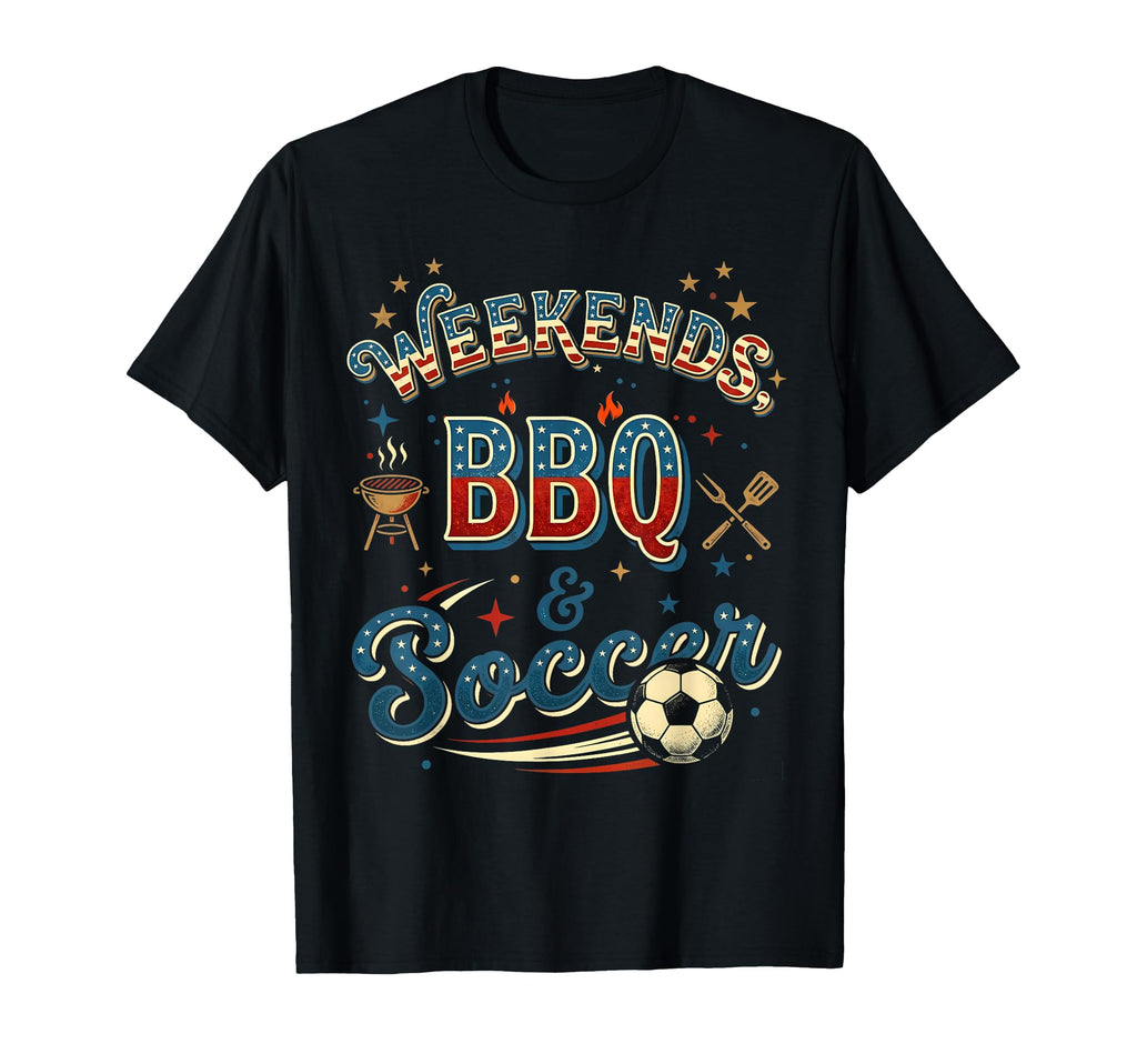 Weekends Bbq And Soccer Patriotic T-Shirt - Unique Graphic for Adults - T-Shirt, Sweatshirt, Hoodie