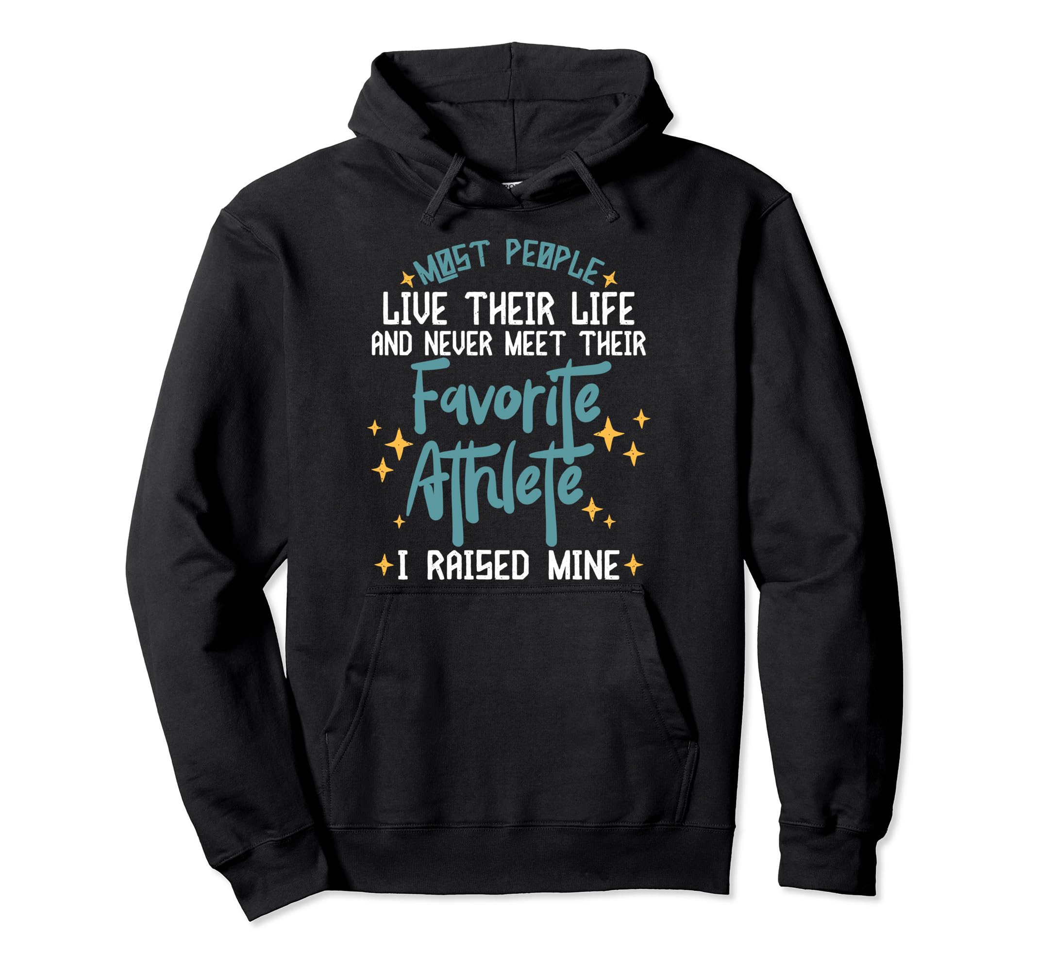 I Raised My Favorite Athlete Sports Hoodie - Novelty Apparel for Adults - T-Shirt, Sweatshirt, Hoodie