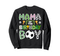 Mama Birthday Soccer Player Game Day Sweatshirt - Novelty Apparel Unisex - T-Shirt, Sweatshirt, Hoodie