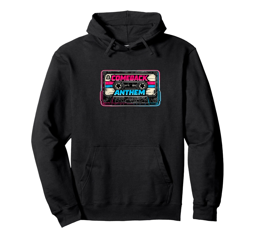 Comeback Anthem Cassette Tape Hoodie - Unique Graphic for Adults - T-Shirt, Sweatshirt, Hoodie