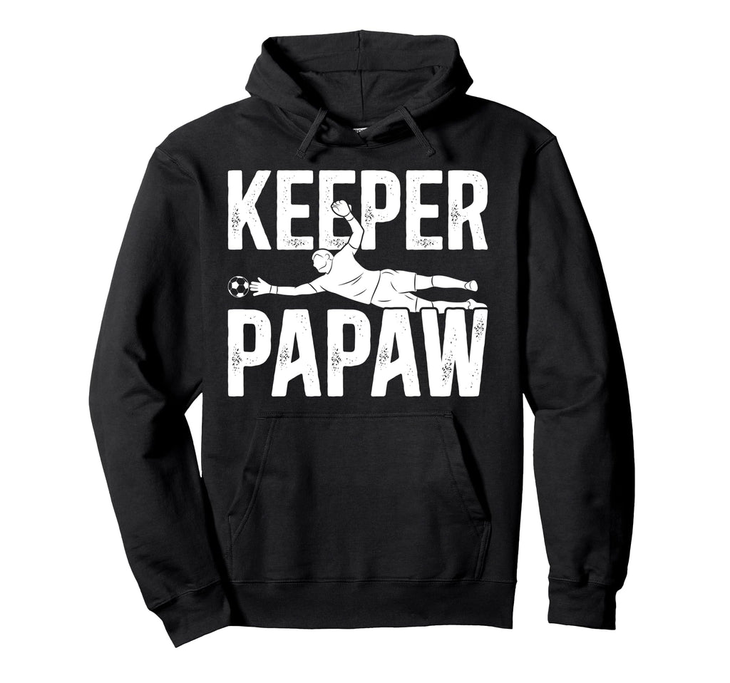 Soccer Keeper Papaw Soccer Goalie Papaw Hoodie - Minimalist Print Unisex - T-Shirt, Sweatshirt, Hoodie