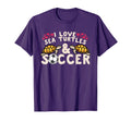 I Love Sea Turtles And Soccer Sports T-Shirt - Streetwear Style for Adults - T-Shirt, Sweatshirt, Hoodie