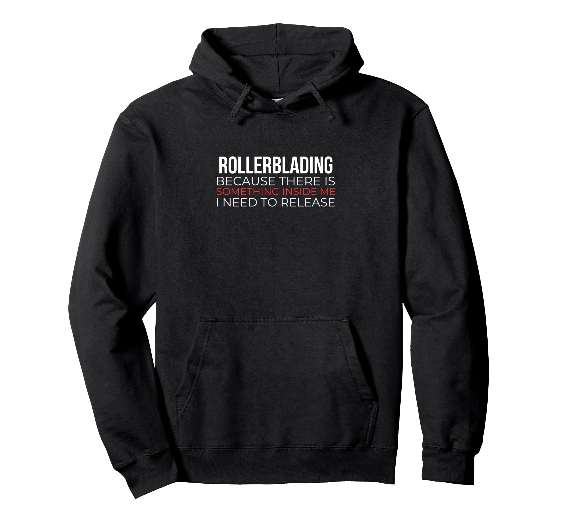 Rollerblading Rollerskates Skating Hoodie - Fun Novelty Design for Adults - T-Shirt, Sweatshirt, Hoodie