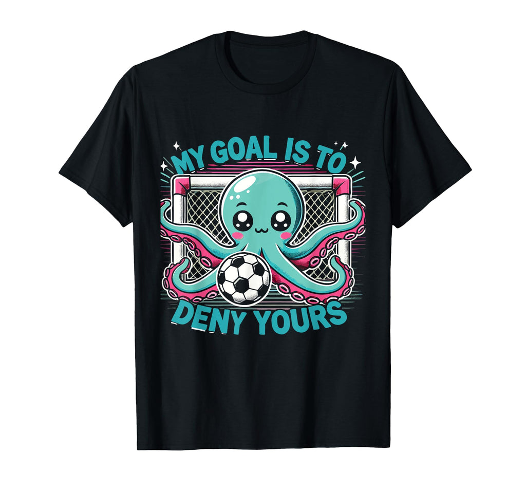 Soccer Player Octopus Soccer Goalie My T-Shirt - Trendy Graphic for Adults - T-Shirt, Sweatshirt, Hoodie