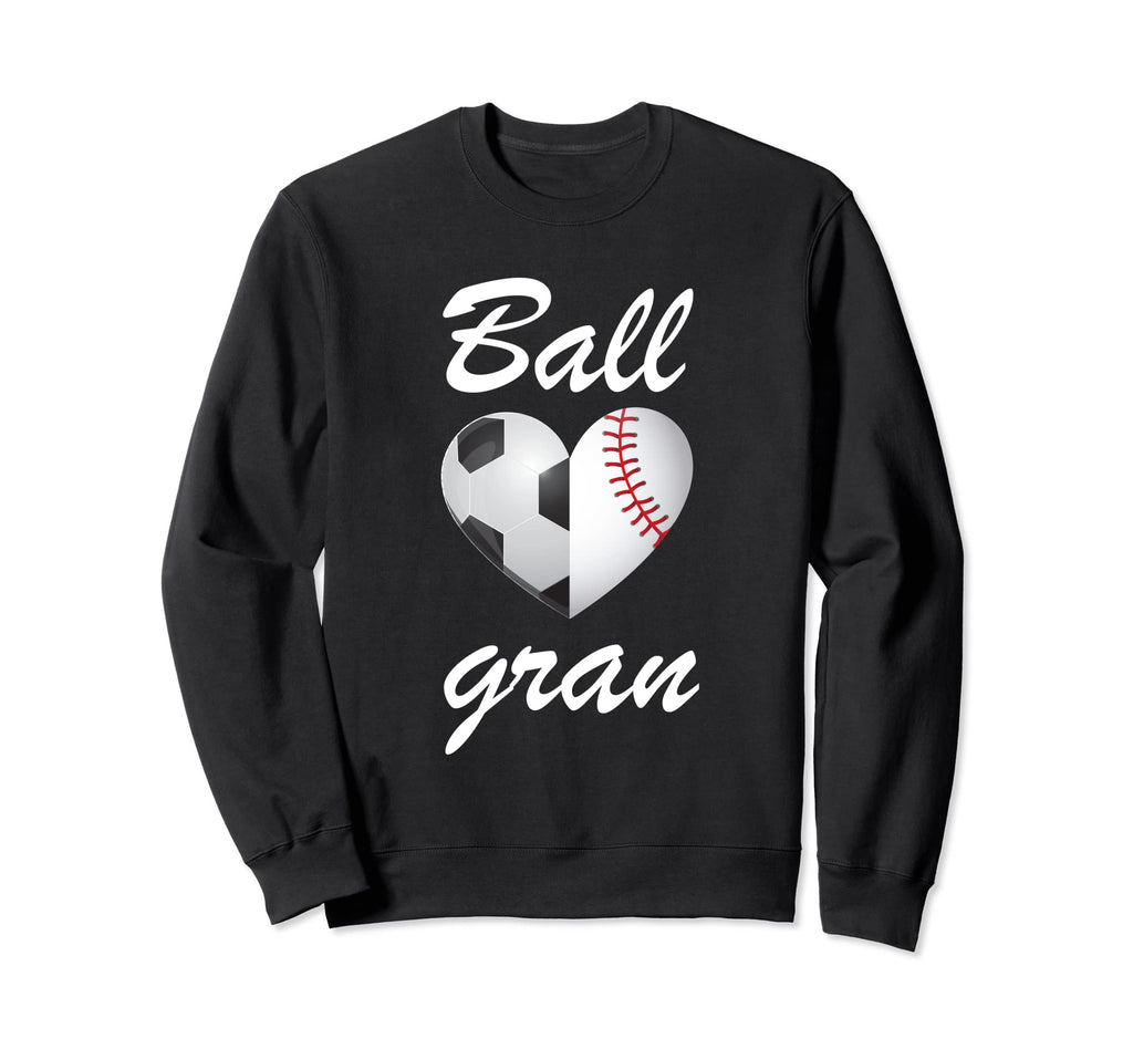 Ball Gran Funny Soccer And Baseball Sweatshirt - Graphic Print for Adults - T-Shirt, Sweatshirt, Hoodie
