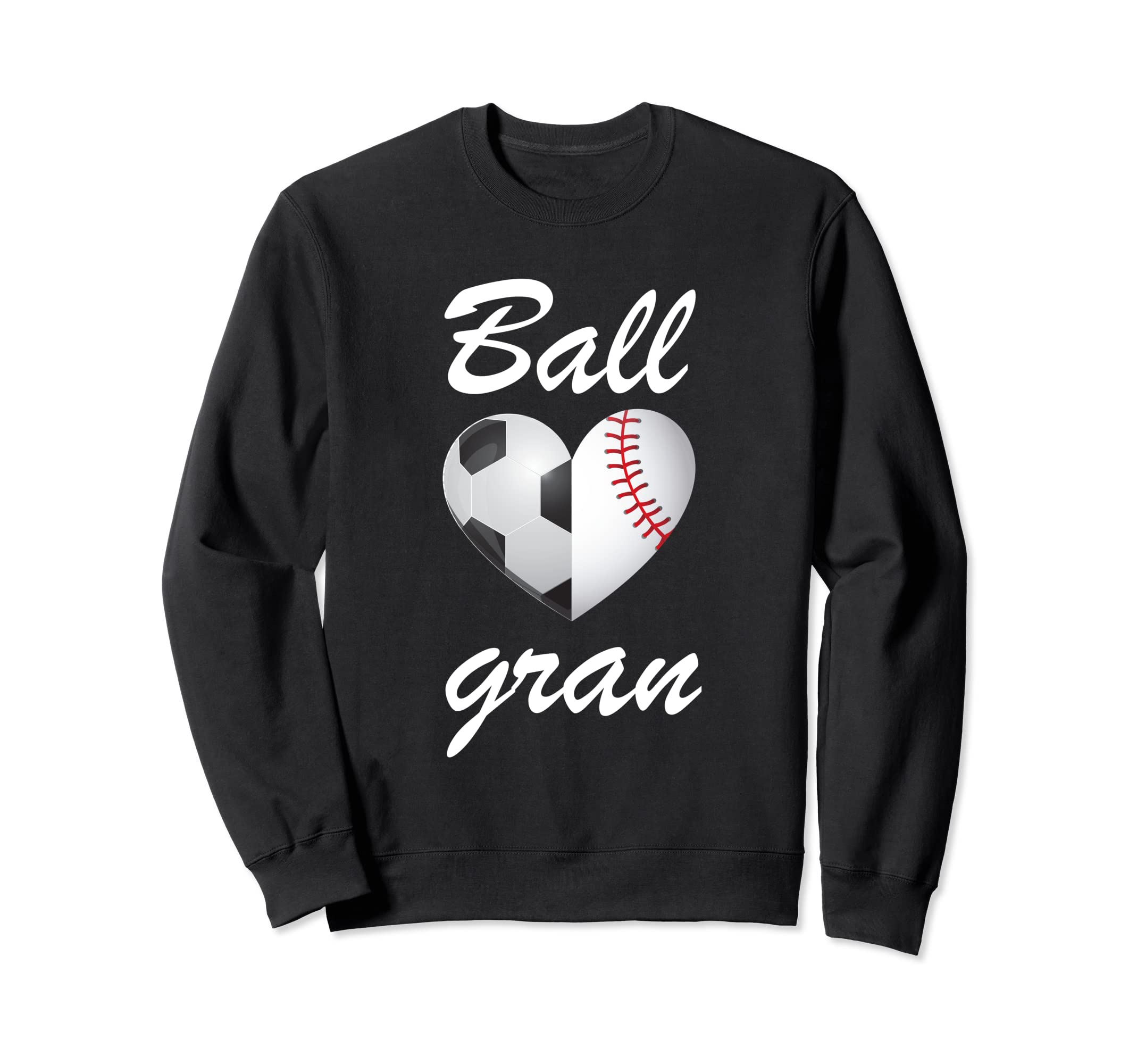 Ball Gran Funny Soccer And Baseball Sweatshirt - Graphic Print for Adults - T-Shirt, Sweatshirt, Hoodie