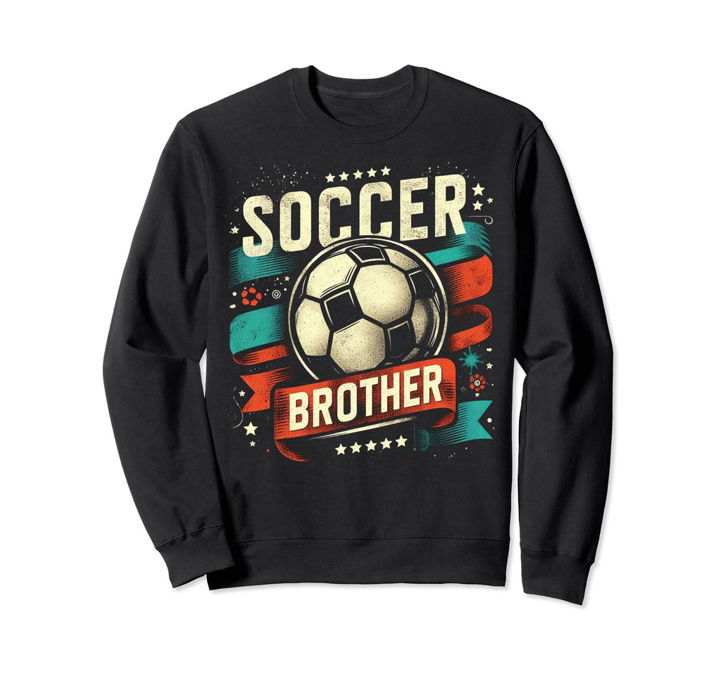 Soccer Brother Family Matching Sweatshirt - Aesthetic Graphic Men Women - T-Shirt, Sweatshirt, Hoodie