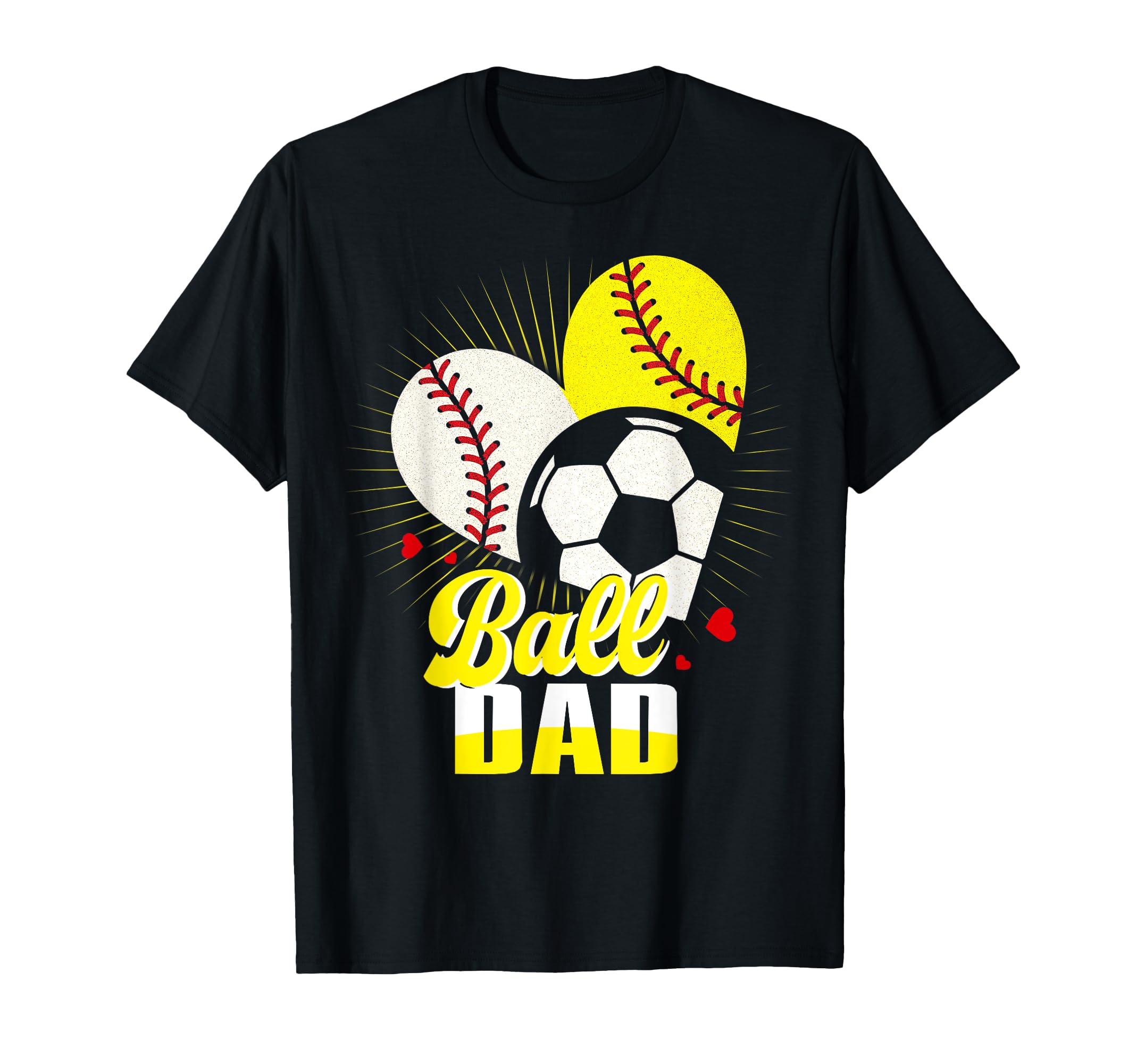 Ball Dad Baseball Softball Soccer T-Shirt - Streetwear Style for Adults - T-Shirt, Sweatshirt, Hoodie