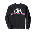 Funny Soccer Player Love Soccer Sweatshirt - Custom Art Print Men Women - T-Shirt, Sweatshirt, Hoodie