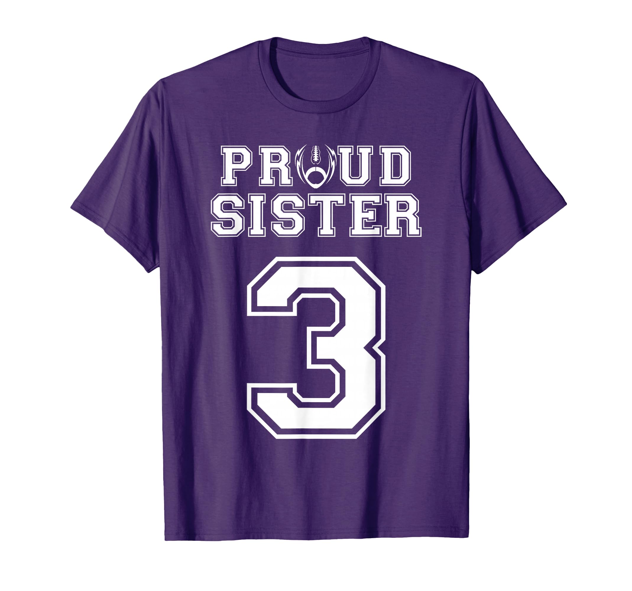 Custom Proud Football Sister Number 3 T-Shirt - Unique Graphic for Adults - T-Shirt, Sweatshirt, Hoodie