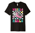 Roller Skating Wheels Before Heels T-Shirt - Streetwear Style Unisex - T-Shirt, Sweatshirt, Hoodie
