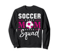 Soccer Mom Squad Soccer Ball Sport Lover Sweatshirt - Graphic Print Unisex - T-Shirt, Sweatshirt, Hoodie