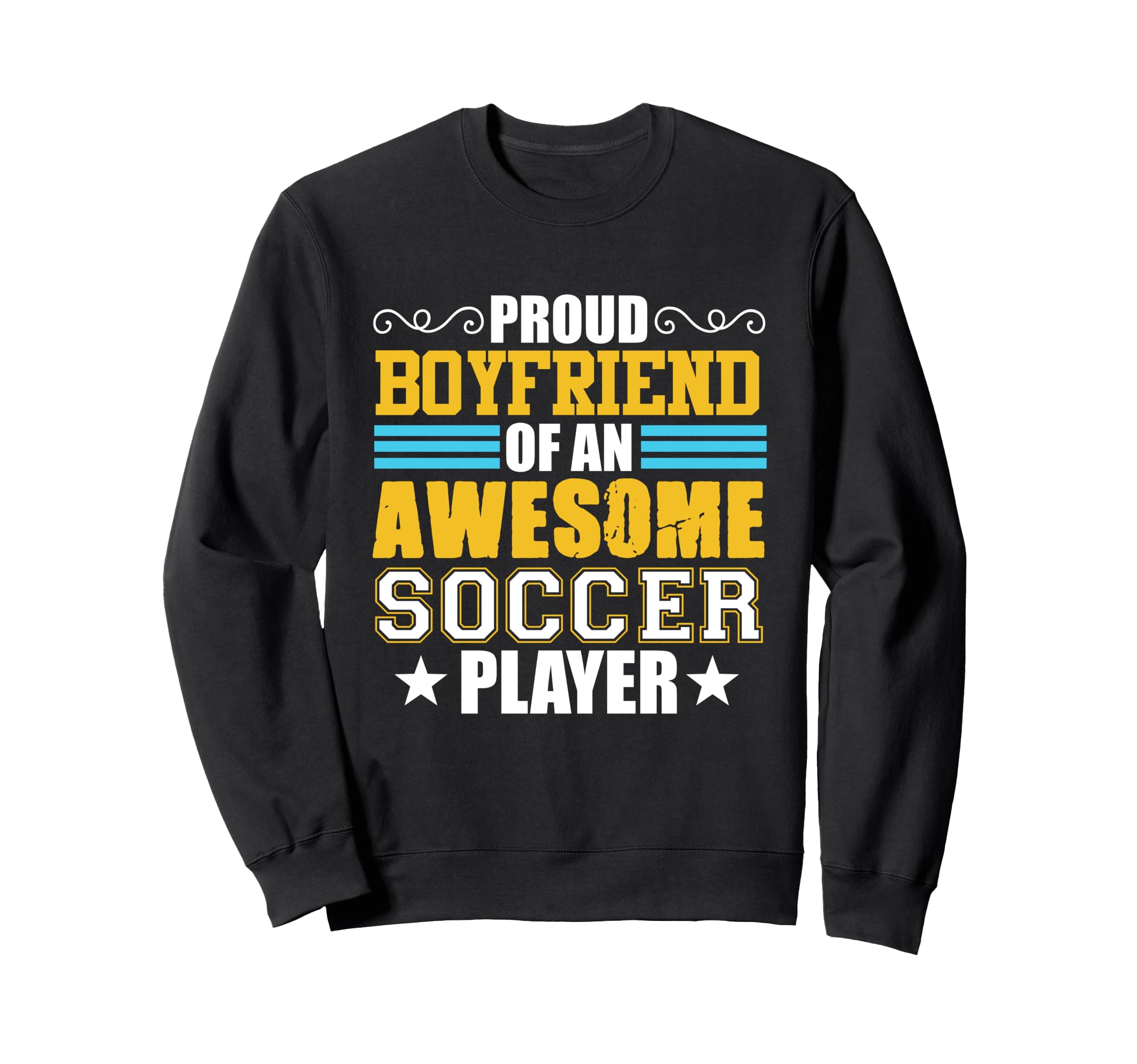 Boyfriend Soccer Player Sports Sweatshirt - Graphic Print Men Women - T-Shirt, Sweatshirt, Hoodie