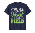 My Heart Is That Field Soccer Gift T-Shirt - Minimalist Print Men Women - T-Shirt, Sweatshirt, Hoodie