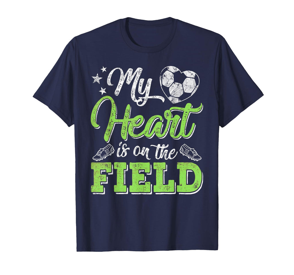 My Heart Is That Field Soccer Gift T-Shirt - Aesthetic Graphic for Adults - T-Shirt, Sweatshirt, Hoodie