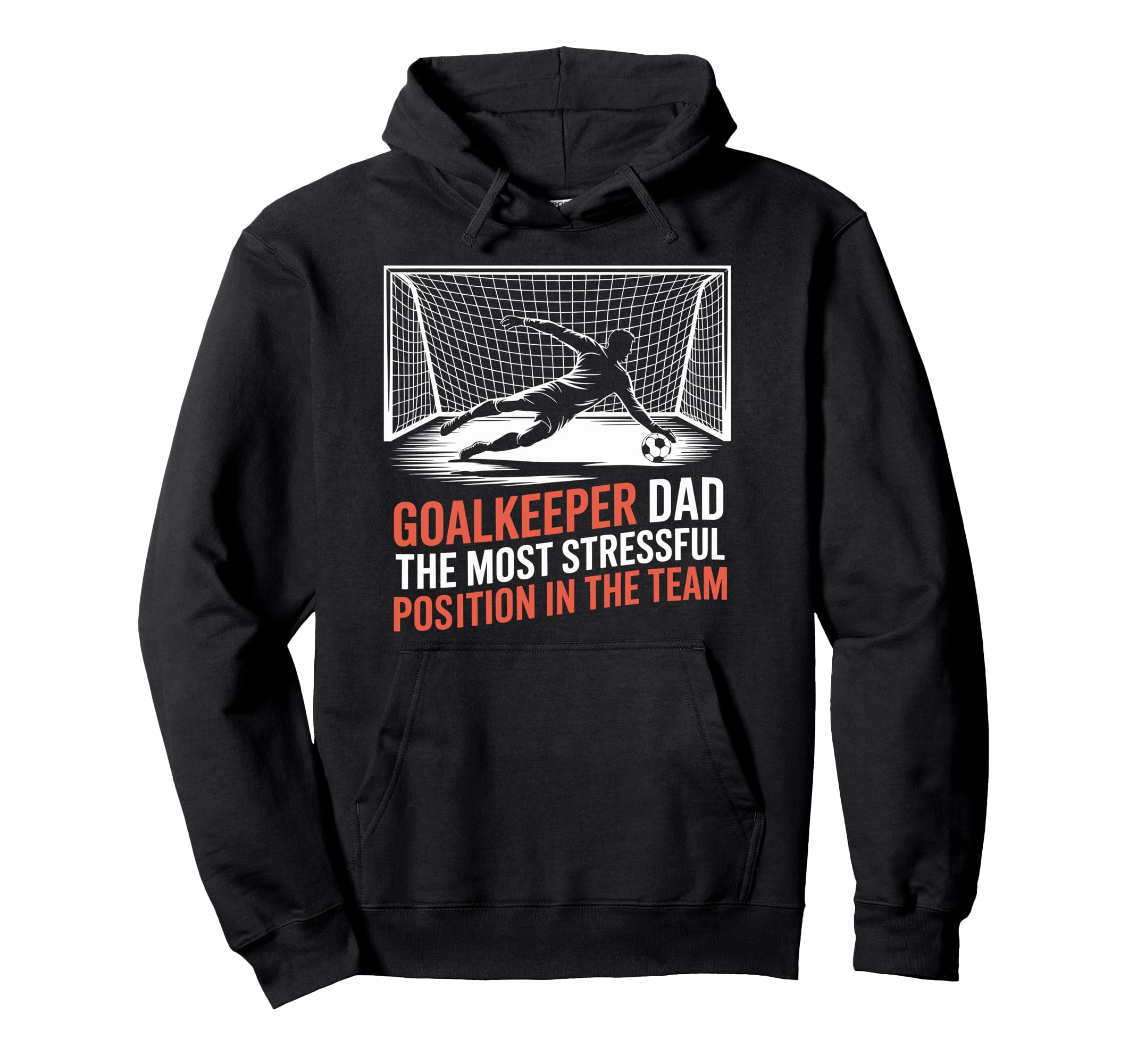 Most Stressful Position Team Soccer Lover Hoodie - Streetwear Style Unisex - T-Shirt, Sweatshirt, Hoodie