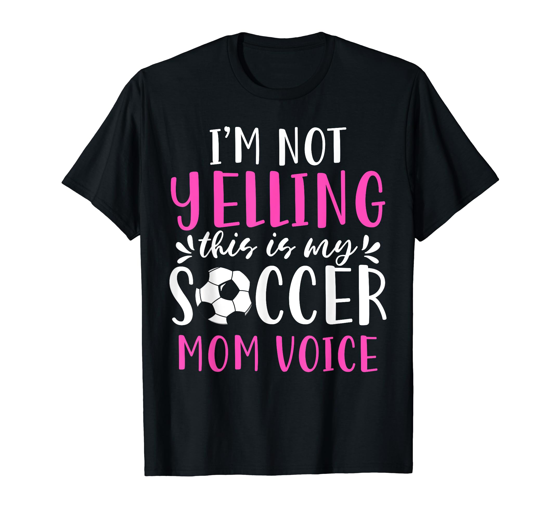 Im Not Yelling This Is My Soccer Mom T-Shirt - Aesthetic Graphic Unisex - T-Shirt, Sweatshirt, Hoodie