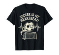 Soccer Is My Heartbeat Funny Football Lover T-Shirt - Trendy Graphic Unisex - T-Shirt, Sweatshirt, Hoodie