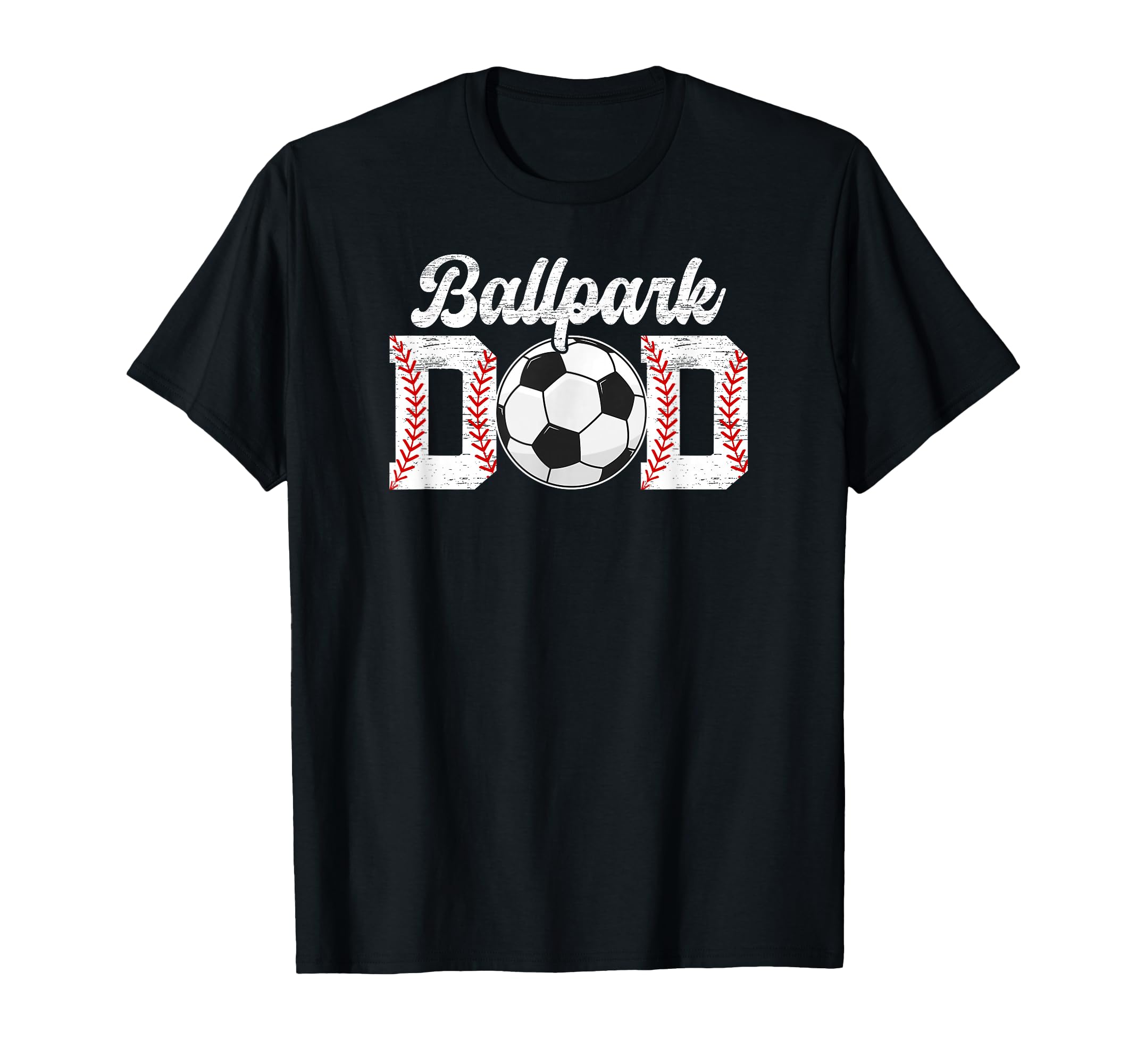 Ballpark Dad Baseball Soccer Dad Ballers T-Shirt - Graphic Print Unisex - T-Shirt, Sweatshirt, Hoodie