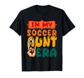 My Soccer Aunt Era Mothers Day T-Shirt - Streetwear Style for Adults - T-Shirt, Sweatshirt, Hoodie