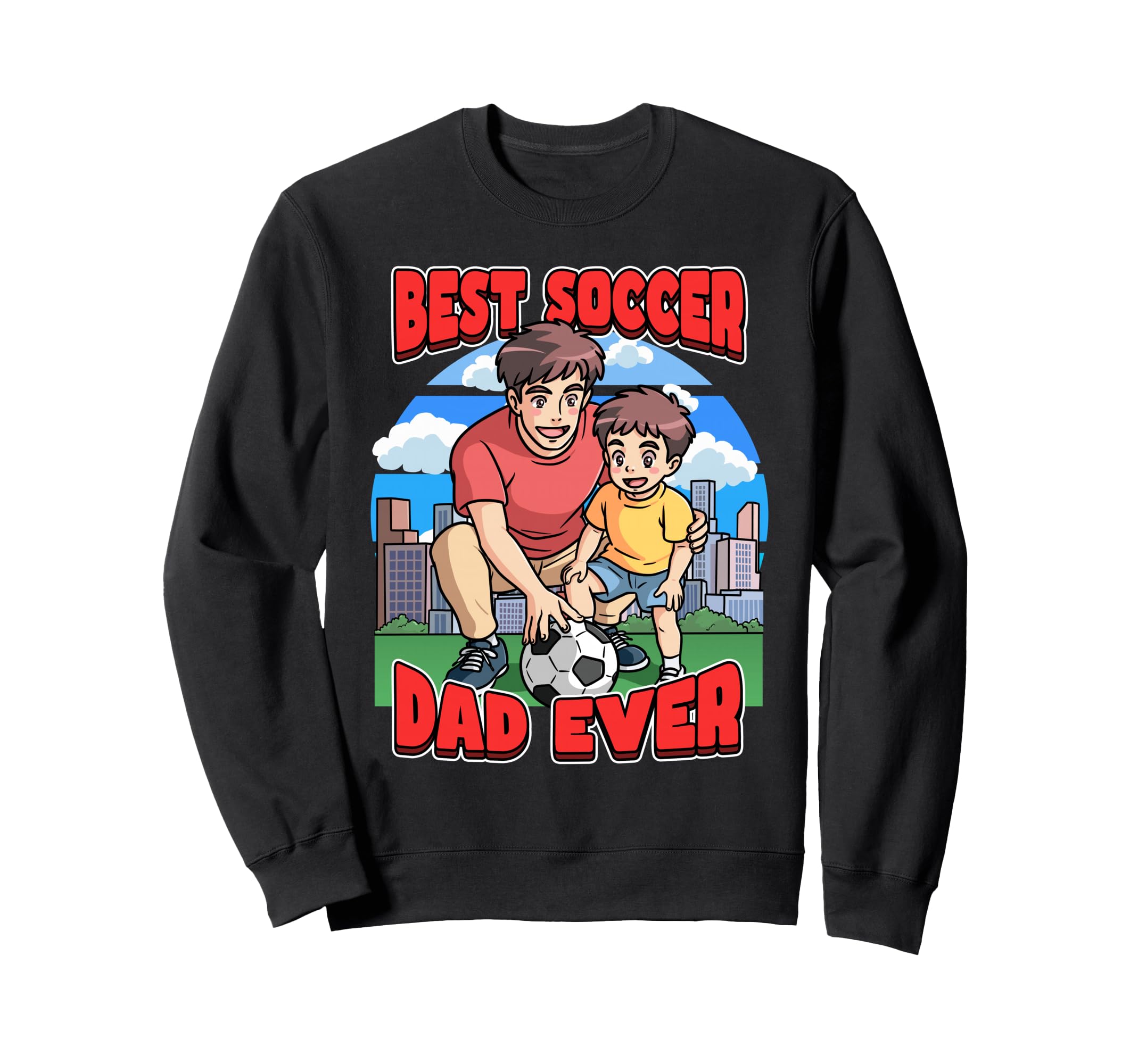 Best Soccer Dad Ever Celebrate Sweatshirt - Streetwear Style for Adults - T-Shirt, Sweatshirt, Hoodie