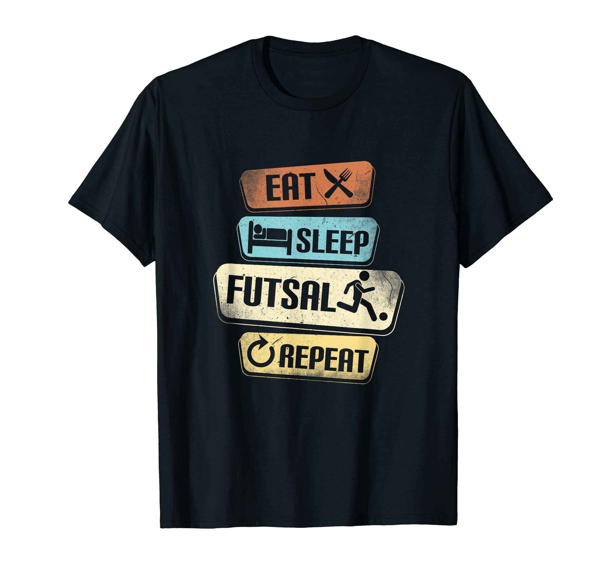 Eat Sleep Futsal Repeat Funny Futsal T-Shirt - Novelty Apparel for Adults - T-Shirt, Sweatshirt, Hoodie