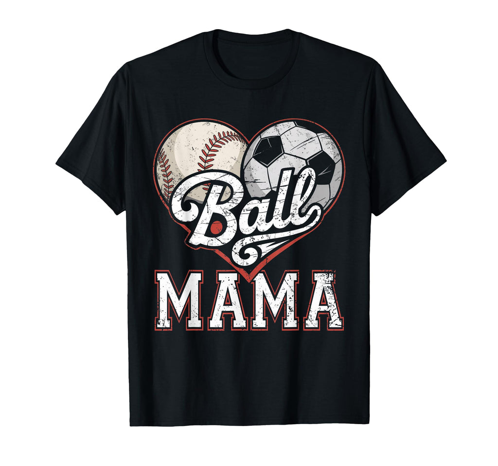 Ball Mama Baseball Soccer Heart Mom T-Shirt - Trendy Graphic Men Women - T-Shirt, Sweatshirt, Hoodie