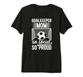 Soccer Goalkeeper Mom So Loud Mom T-Shirt - Unique Graphic for Adults - T-Shirt, Sweatshirt, Hoodie